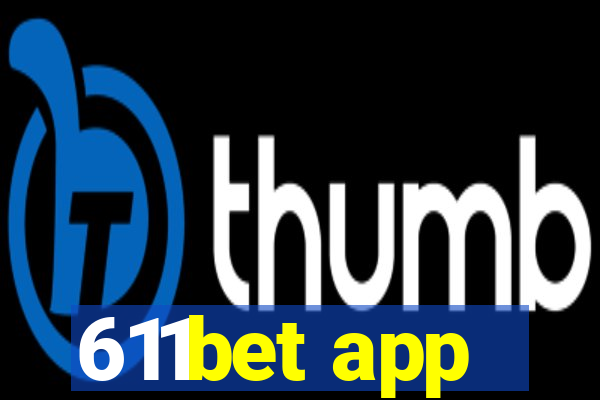 611bet app